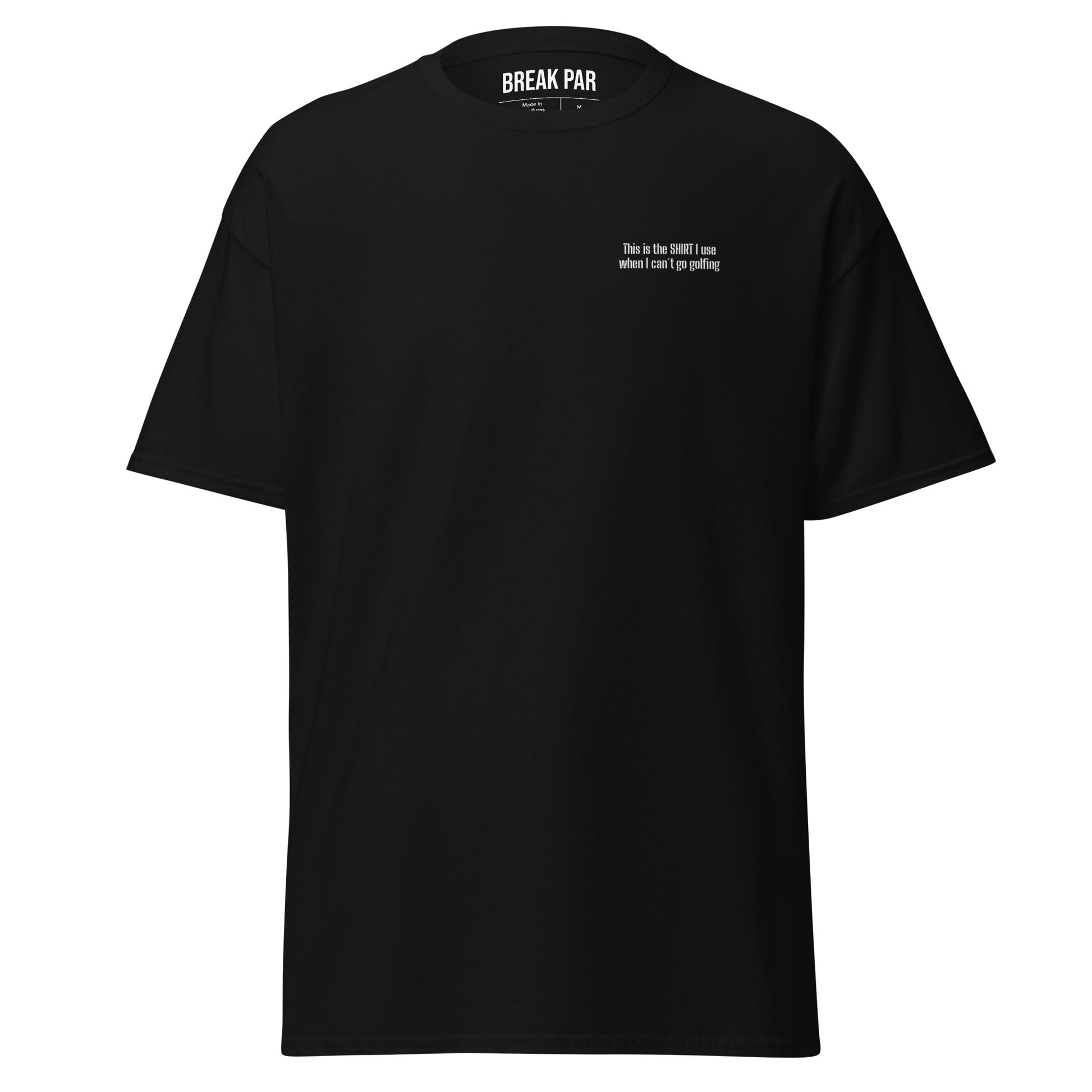 The "Can´t Go Golfing" T-shirt