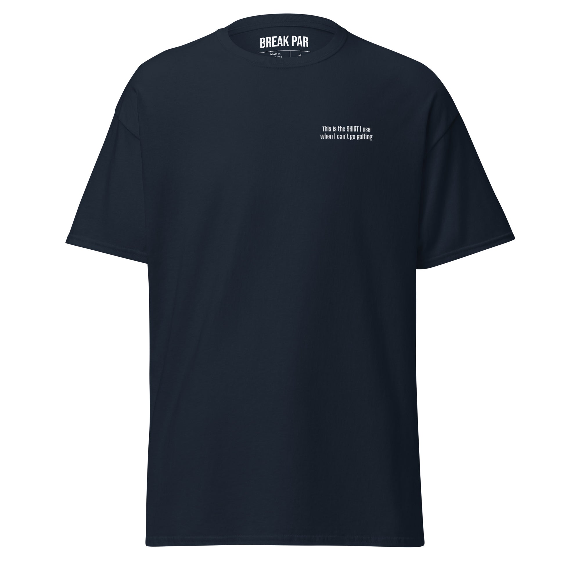 The "Can´t Go Golfing" T-shirt