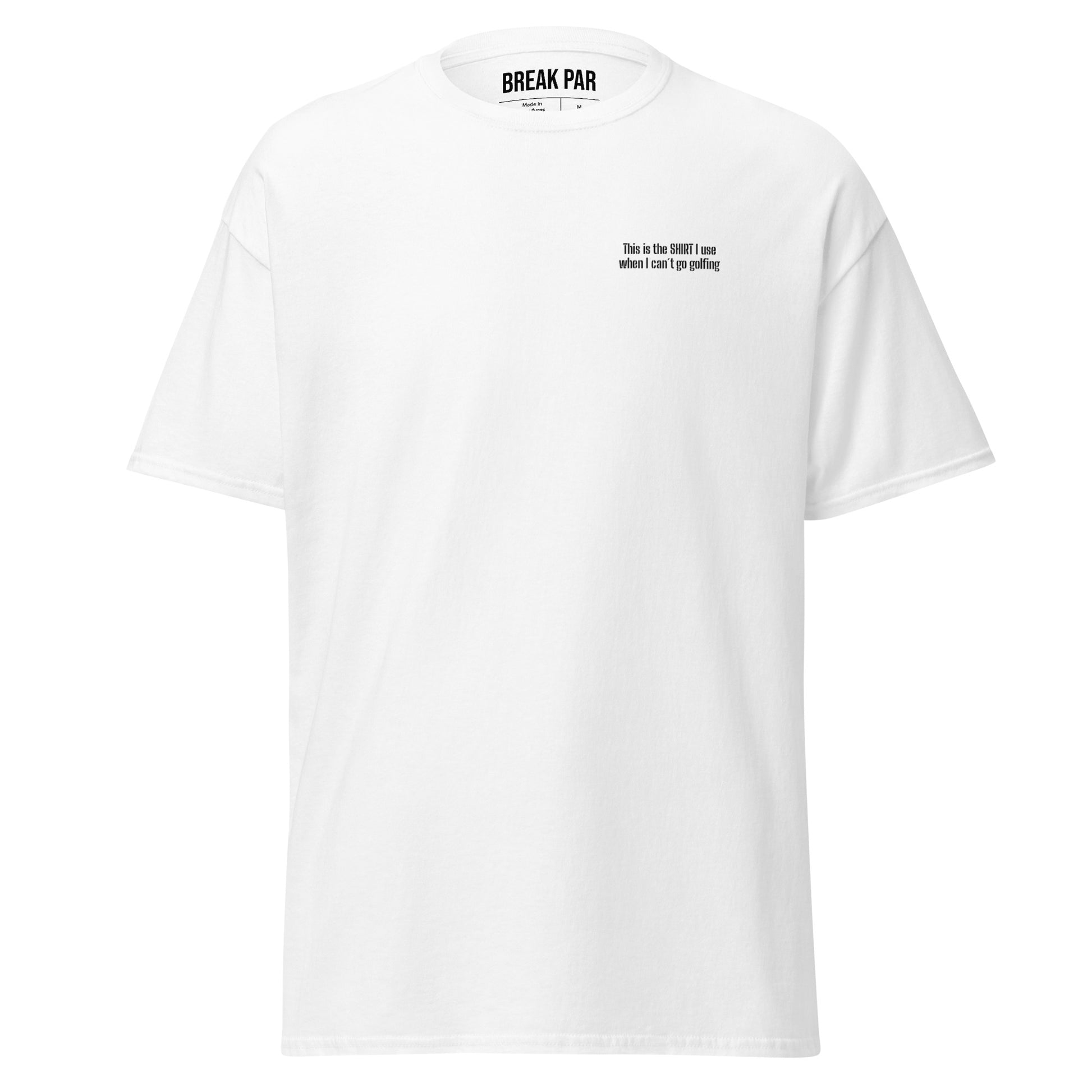 The "Can´t Go Golfing" T-shirt
